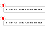 Look mom! I screwed up my font in Flash!